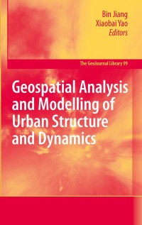 Cover image: Geospatial Analysis and Modelling of Urban Structure and Dynamics 1st edition 9789048185719