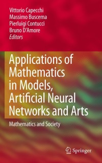 Imagen de portada: Applications of Mathematics in Models, Artificial Neural Networks and Arts 1st edition 9789048185801