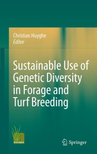 Cover image: Sustainable use of Genetic Diversity in Forage and Turf Breeding 1st edition 9789048187058