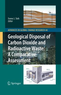 صورة الغلاف: Geological Disposal of Carbon Dioxide and Radioactive Waste: A Comparative Assessment 1st edition 9789048187119
