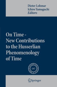 Titelbild: On Time - New Contributions to the Husserlian Phenomenology of Time 1st edition 9789048187652