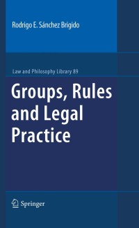 表紙画像: Groups, Rules and Legal Practice 9789048187690