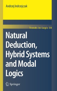 Imagen de portada: Natural Deduction, Hybrid Systems and Modal Logics 9789400732438