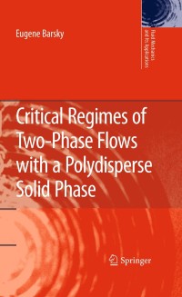 Imagen de portada: Critical Regimes of Two-Phase Flows with a Polydisperse Solid Phase 9789048188376
