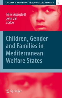 Cover image: Children, Gender and Families in Mediterranean Welfare States 1st edition 9789048188413