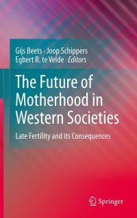 Imagen de portada: The Future of Motherhood in Western Societies 1st edition 9789048189687