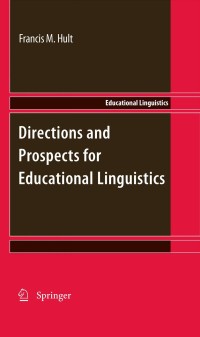 Cover image: Directions and Prospects for Educational Linguistics 1st edition 9789048191352
