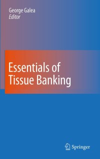 Titelbild: Essentials of Tissue Banking 1st edition 9789048191413