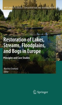 Imagen de portada: Restoration of Lakes, Streams, Floodplains, and Bogs in Europe 1st edition 9789048192649