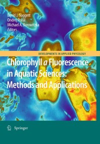 Cover image: Chlorophyll a Fluorescence in Aquatic Sciences: Methods and Applications 1st edition 9789048192670