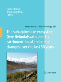 Imagen de portada: The subalpine lake ecosystem, Øvre Heimdalsvatn, and its catchment:  local and global changes over the last 50 years 1st edition 9789048193875