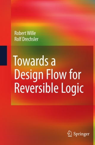 Cover image: Towards a Design Flow for Reversible Logic 9789048195787