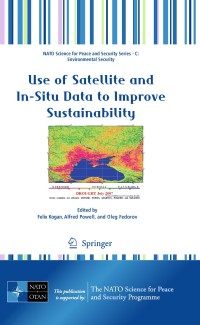 Titelbild: Use of Satellite and In-Situ Data to Improve Sustainability 1st edition 9789048196173