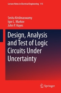 Omslagafbeelding: Design, Analysis and Test of Logic Circuits Under Uncertainty 9789048196432