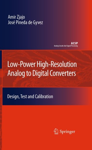 Cover image: Low-Power High-Resolution Analog to Digital Converters 9789048197248
