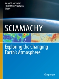 Cover image: SCIAMACHY - Exploring the Changing Earth’s Atmosphere 9789048198955