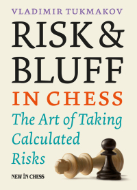 Omslagafbeelding: Risk & Bluff in Chess 9789056915957