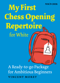 صورة الغلاف: My First Chess Opening Repertoire for White 9789056916336