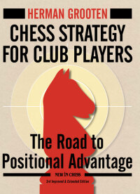 Imagen de portada: Chess Strategy for Club Players 3rd edition 9789056917166