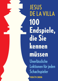 Titelbild: 100 Endspiele, die Sie kennen müssen 9789056917388