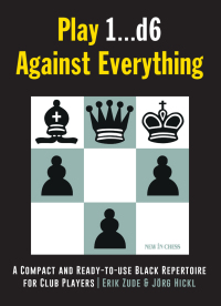 Immagine di copertina: Play 1…d6 Against Everything 9789056917449