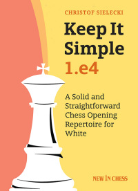 Immagine di copertina: Keep it Simple: 1.e4 9789056918057