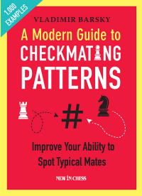 صورة الغلاف: A Modern Guide to Checkmating Patterns 9789056918774