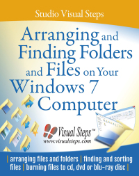 表紙画像: Arranging and Finding Folders and Files on Your Windows 7 Computer 1st edition 9789059052109
