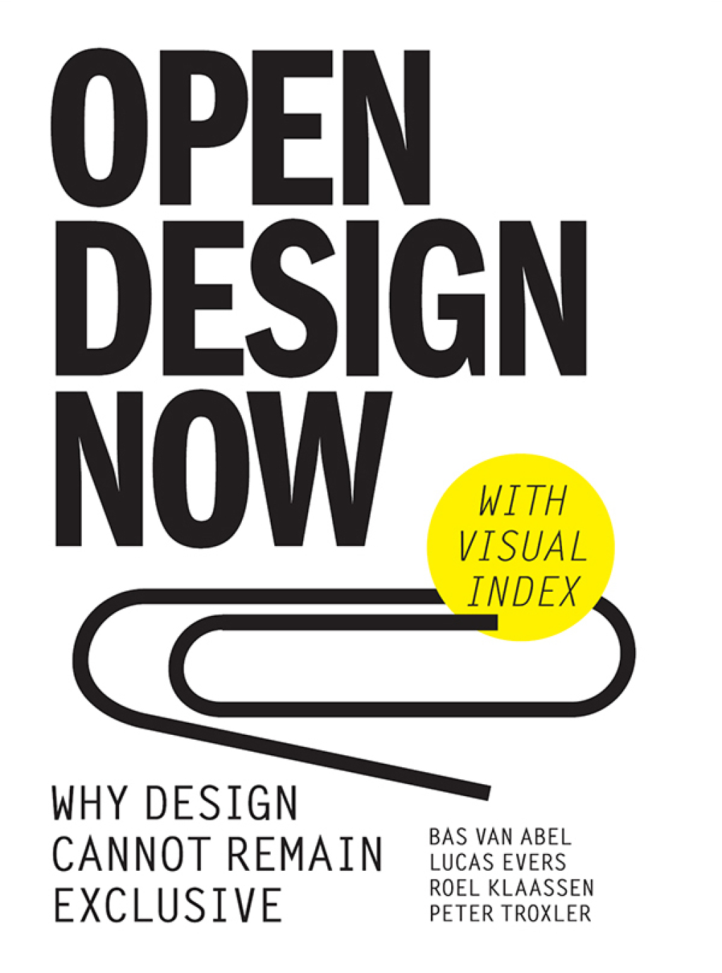 Open Design Why Design Cannot Remain Exclusive 1st Edition