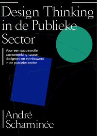 Cover image: Design thinking in de publieke sector 1st edition 9789063694975