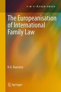Cover image: The Europeanisation of International Family Law 9789067047425
