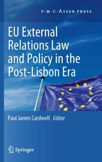 Titelbild: EU External Relations Law and Policy in the Post-Lisbon Era 1st edition 9789067048224