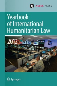 Omslagafbeelding: Yearbook of International Humanitarian Law Volume 15, 2012 9789067049238