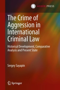 Cover image: The Crime of Aggression in International Criminal Law 9789067049269