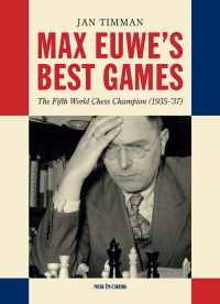 Omslagafbeelding: Max Euwe's Best Games 9789083336572