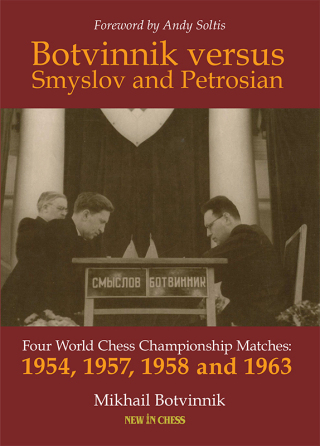 Cover image: Botvinnik versus Smyslov and Petrosian 9789083347943