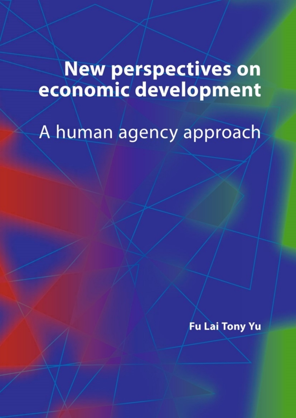 New Perspectives on Economic Development A Human Agency Approach