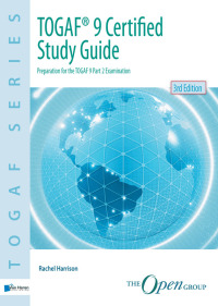 Cover image: TOGAF® 9 Certified Study Guide - 3rd Edition 3rd edition 9789087537425