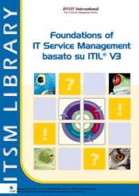 表紙画像: Foundations of IT Service Management Based on  ITIL® V3 1st edition 9789087532284