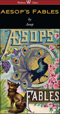 Cover image: Aesop's Fables (Wisehouse Classics Edition) 1st edition 9789176370476