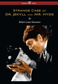 Imagen de portada: Strange Case of Dr. Jekyll and Mr. Hyde (Wisehouse Classics Edition) 1st edition 9789176370568