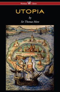 Immagine di copertina: UTOPIA (Wisehouse Classics Edition) 1st edition 9789176370605