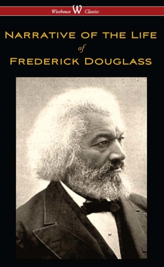 Cover image: Narrative of the Life of Frederick Douglass (Wisehouse Classics Edition) 1st edition 9789176370612