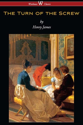 Immagine di copertina: The Turn of the Screw (Wisehouse Classics Edition) 1st edition 9789176370650