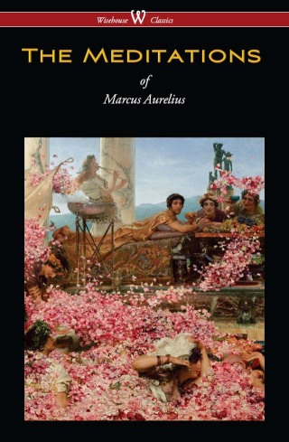 Imagen de portada: The Meditations of Marcus Aurelius (Wisehouse Classics Edition) 1st edition 9789176370841