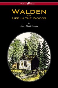 Titelbild: WALDEN or Life in the Woods (Wisehouse Classics Edition) 1st edition 9789176372043
