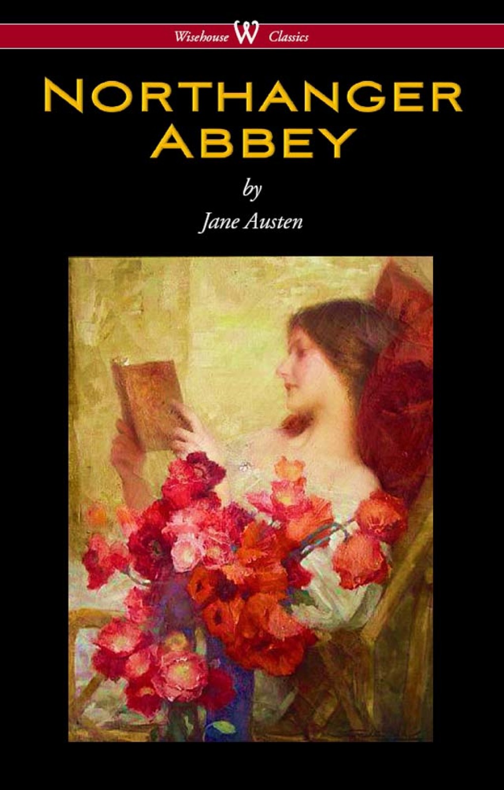 Northanger Abbey (Wisehouse Classics Edition) 1st Edition