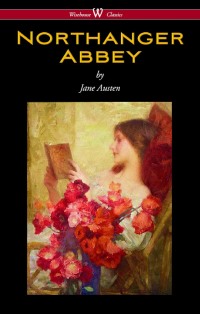 Immagine di copertina: Northanger Abbey (Wisehouse Classics Edition) 1st edition 9789176372050