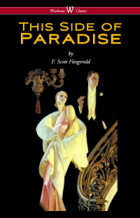 Omslagafbeelding: This Side of Paradise (Wisehouse Classics Edition) 1st edition 9789176372074