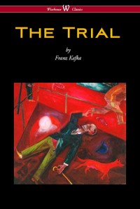 表紙画像: The Trial (Wisehouse Classics Edition) 1st edition 9789176372210